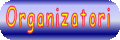 Organizatori